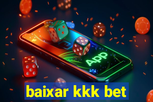 baixar kkk bet